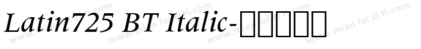 Latin725 BT Italic字体转换